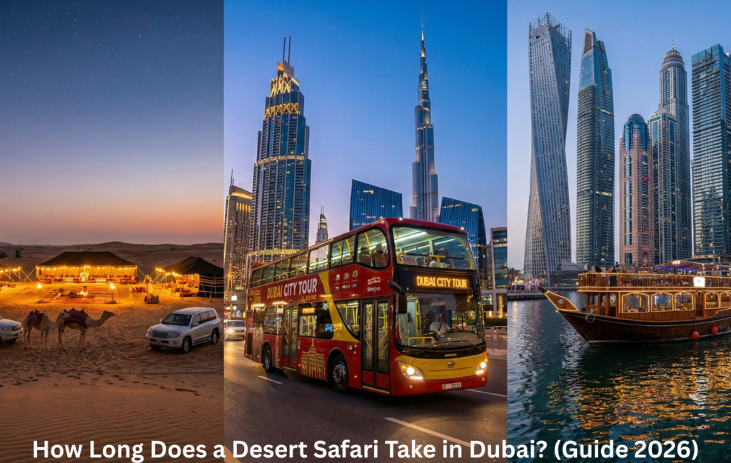 Desert safari Dubai duration compared to city tour and dhow cruise