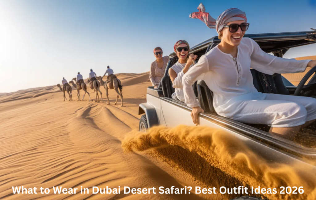 Comfortable desert safari clothing during dune bashing in Dubai