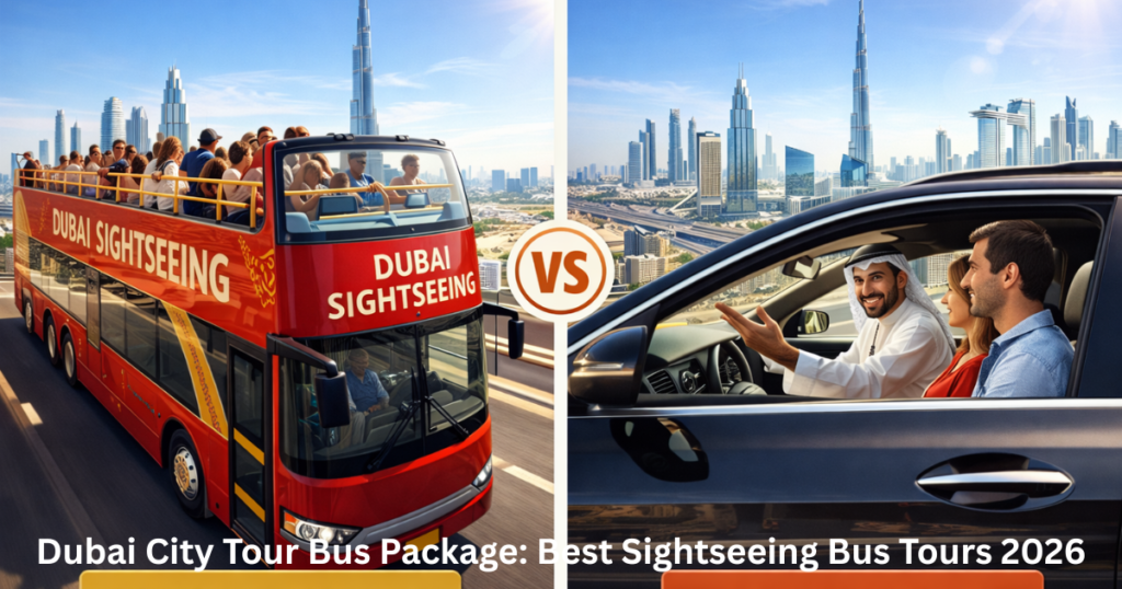 Dubai city tour by car vs bus sightseeing comparison