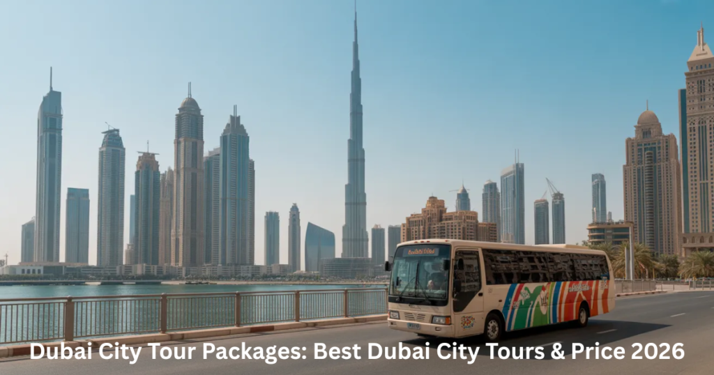 Dubai city tour packages covering Burj Khalifa, Palm Jumeirah and Dubai Marina sightseeing