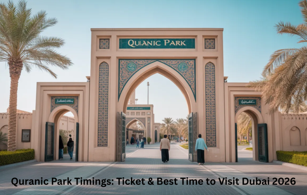 Quranic Park timings today displayed at entrance in Dubai