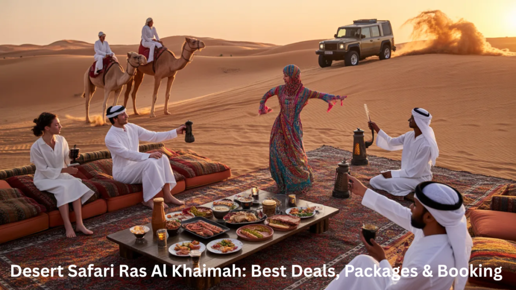 What is included in Ras Al Khaimah desert safari packages