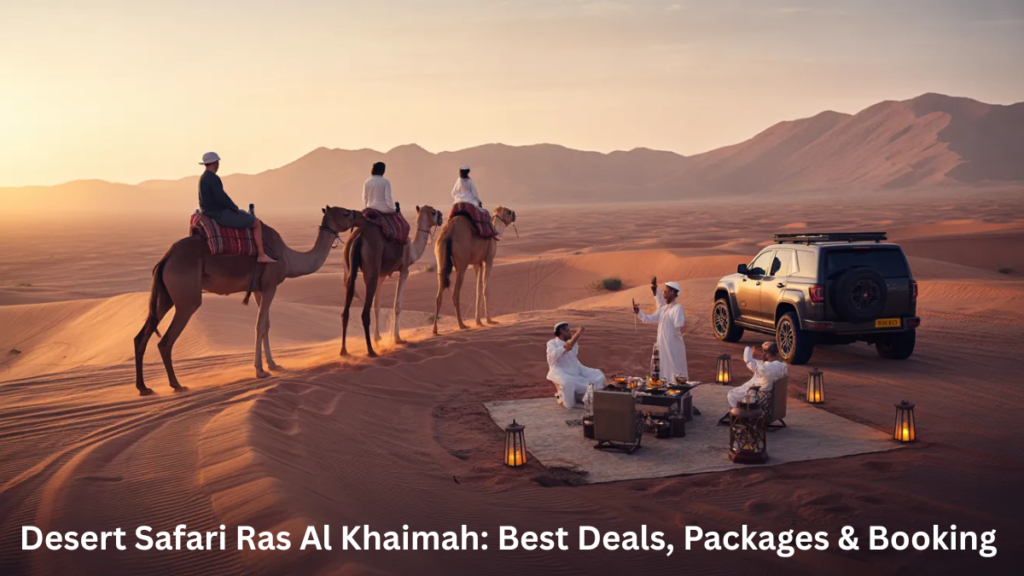 Desert safari Ras Al Khaimah with dune bashing, camel ride, and Bedouin camp by Zutours