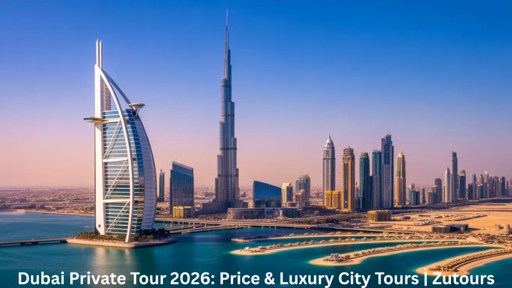 top attractions included in Dubai private tour